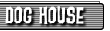 The Dog House